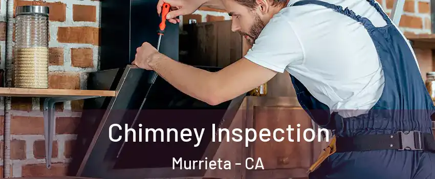 Chimney Inspection Murrieta - CA