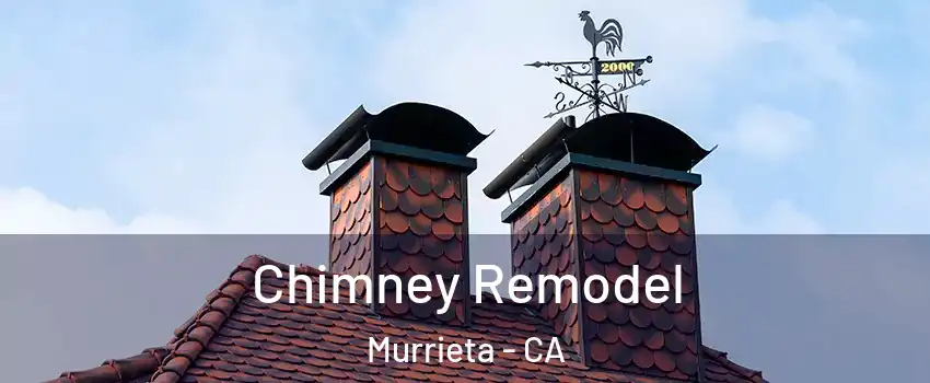 Chimney Remodel Murrieta - CA