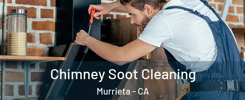 Chimney Soot Cleaning Murrieta - CA