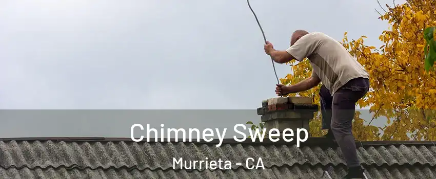 Chimney Sweep Murrieta - CA