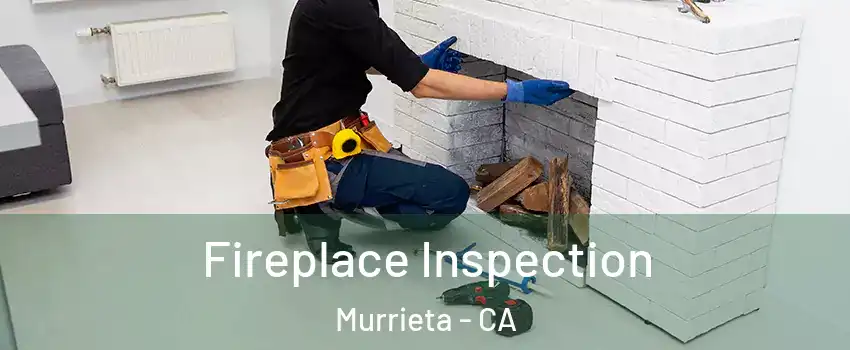 Fireplace Inspection Murrieta - CA