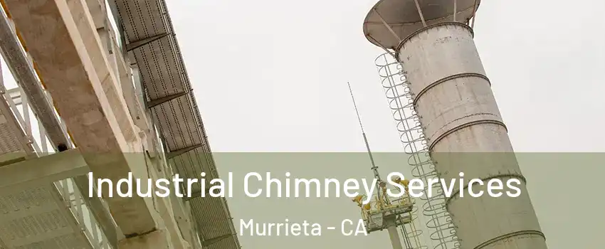 Industrial Chimney Services Murrieta - CA