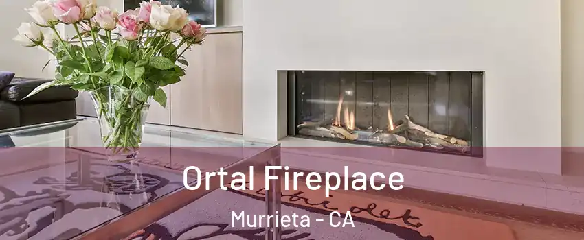 Ortal Fireplace Murrieta - CA