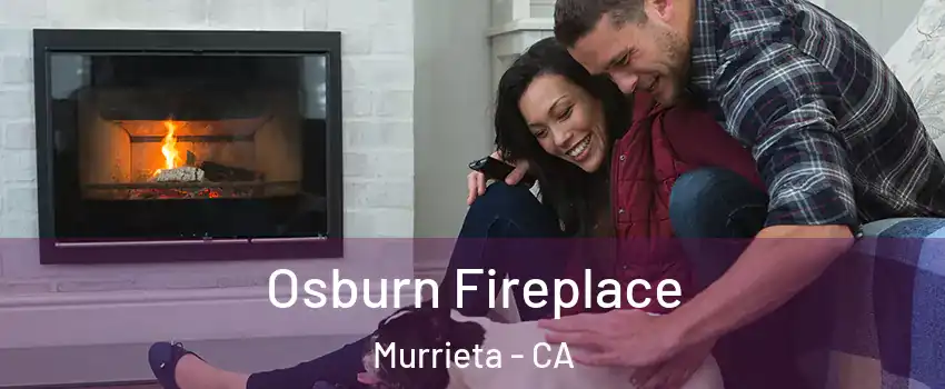 Osburn Fireplace Murrieta - CA