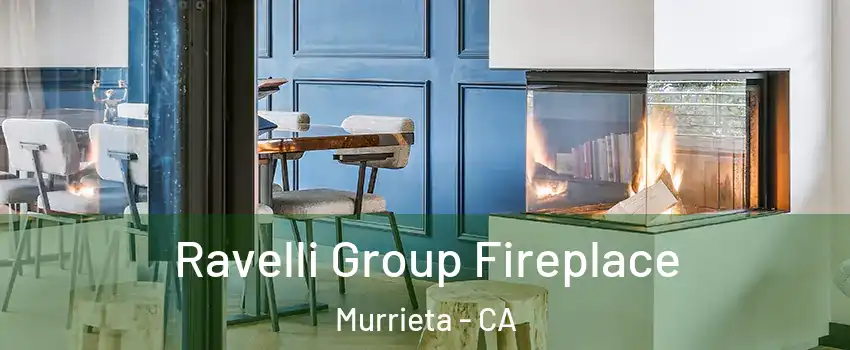 Ravelli Group Fireplace Murrieta - CA