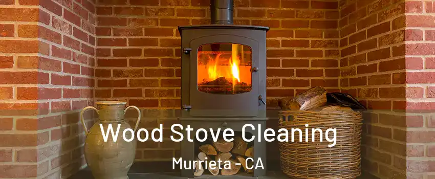 Wood Stove Cleaning Murrieta - CA